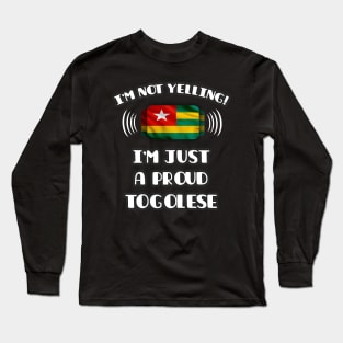 I'm Not Yelling I'm A Proud Togolese - Gift for Togolese With Roots From Togo Long Sleeve T-Shirt